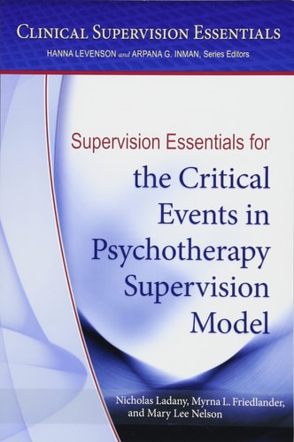 Supervision Essentials for the Critical Events in Psychotherapy Supervision Model cover