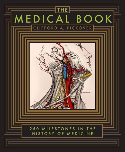 The Medical Book 250 Milestones in the History of Medicine cover