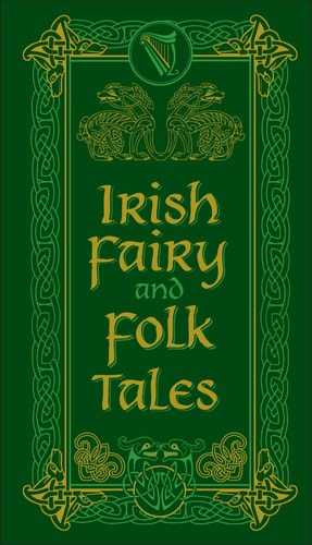 Irish Fairy and Folk Tales (Barnes and Noble Collectible Classics: Pocket Edition) cover