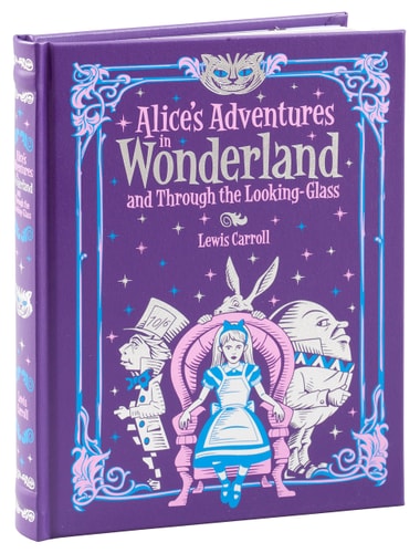 Alice's Adventures in Wonderland and Through the Looking Glass (Barnes and Noble Collectible Classics: Children's Edition) cover