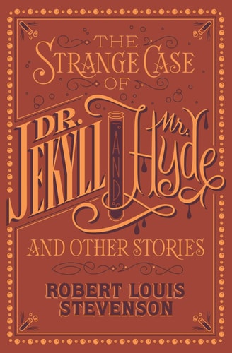 The Strange Case of Dr. Jekyll and Mr. Hyde and Other Stories (Barnes and Noble Collectible Classics: Flexi Edition) cover