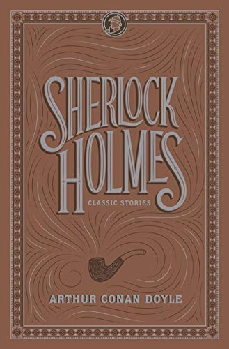 Sherlock Holmes: Classic Stories (Barnes and Noble Collectible Classics: Flexi Edition) cover