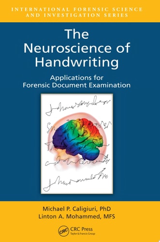 The Neuroscience of Handwriting Applications for Forensic Document Examination cover