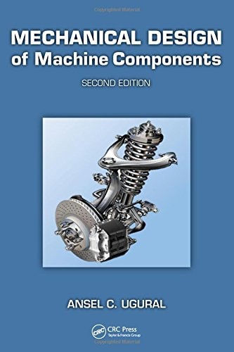 Mechanical Design of Machine Components, Second Edition cover