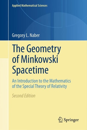 The Geometry of Minkowski Spacetime An Introduction to the Mathematics of the Special Theory of Relativity cover
