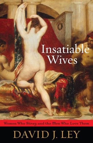 Insatiable Wives Women Who Stray and the Men Who Love Them cover