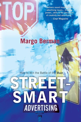 Street-smart Advertising How to Win the Battle of the Buzz cover