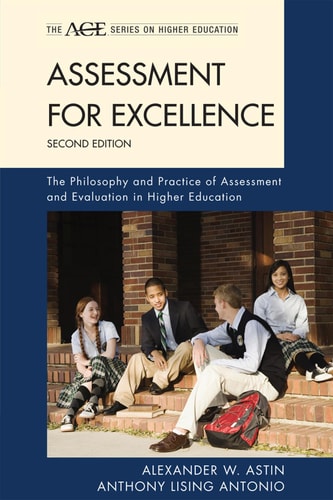Assessment for Excellence The Philosophy and Practice of Assessment and Evaluation in Higher Education cover