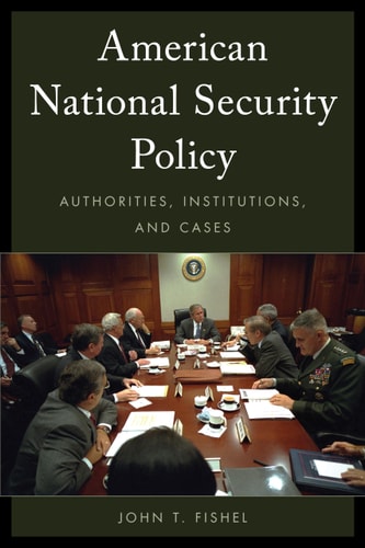 American National Security Policy Authorities, Institutions, and Cases cover