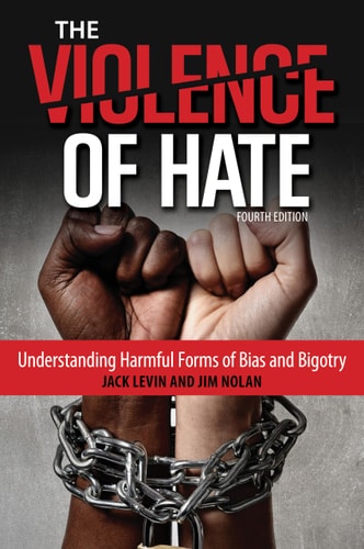 The Violence of Hate Understanding Harmful Forms of Bias and Bigotry cover