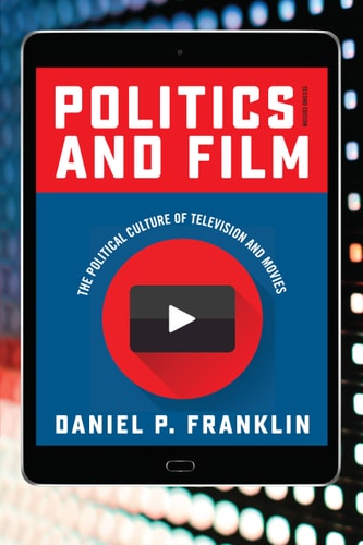 Politics and Film The Political Culture of Television and Movies cover