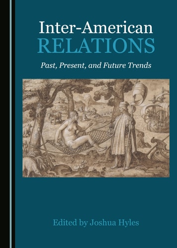 Inter-American Relations Past, Present, and Future Trends cover