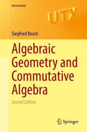 Algebraic Geometry and Commutative Algebra cover