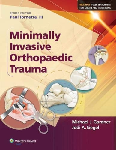 Minimally Invasive Orthopaedic Trauma cover