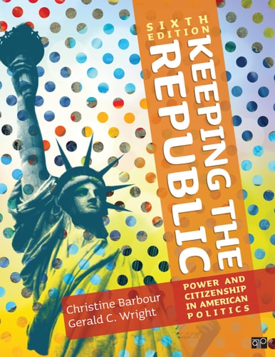 Keeping the Republic Power and Citizenship in American Politics cover