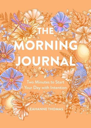 The Morning Journal Two Minutes to Start Your Day with Intention cover