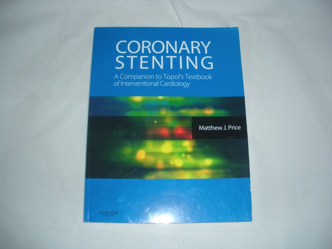 Coronary Stenting A Companion to Topol's Textbook of Interventional Cardiology cover