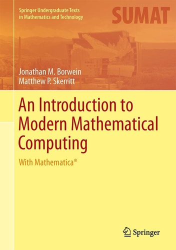 An Introduction to Modern Mathematical Computing With Mathematica® cover