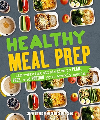 Healthy Meal Prep Time-saving plans to prep and portion your weekly meals cover