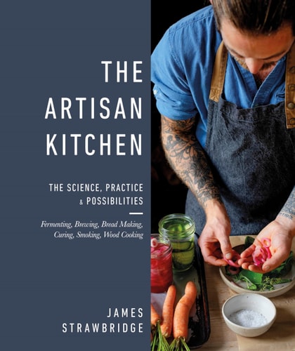 The Artisan Kitchen The Science, Practice and Possibilities cover