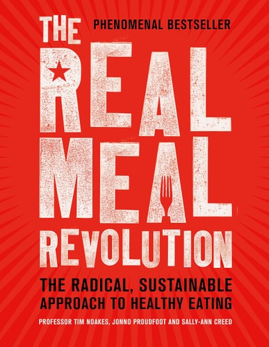The Real Meal Revolution The Radical, Sustainable Approach to Healthy Eating cover