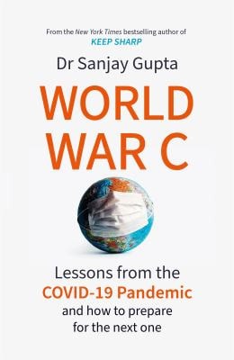World War C Lessons from the Covid-19 Pandemic and How to Prepare for the Next One cover