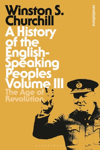 A History of the English-Speaking Peoples Volume III The Age of Revolution cover