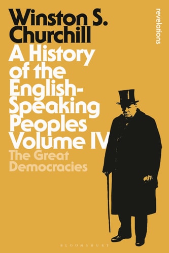 A History of the English-Speaking Peoples Volume IV The Great Democracies cover