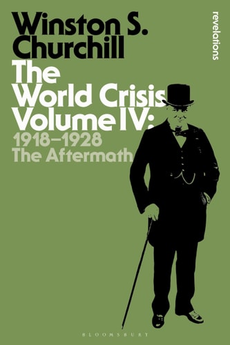 The World Crisis Volume IV 1918-1928: The Aftermath cover