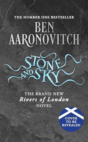 Stone and Sky: Pre-Order the Brand New Novel in the #1 Bestselling Rivers of London Series cover