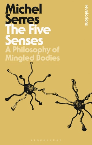 The Five Senses A Philosophy of Mingled Bodies cover