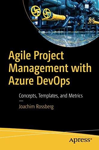 Agile Project Management with Azure DevOps Concepts, Templates, and Metrics cover