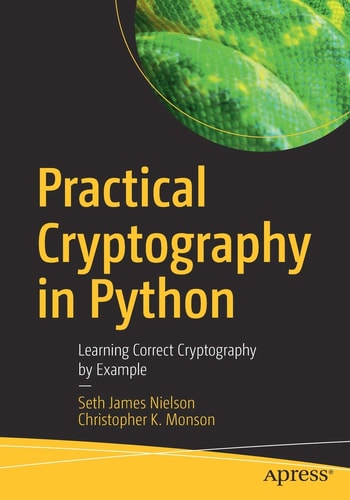 Practical Cryptography in Python Learning Correct Cryptography by Example cover