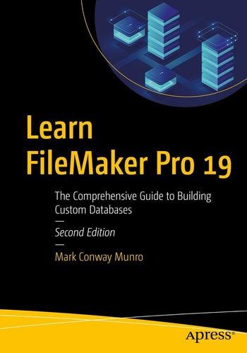 Learn FileMaker Pro 19 The Comprehensive Guide to Building Custom Databases cover