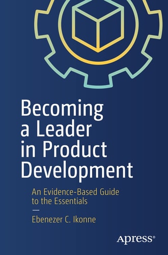 Becoming a Leader in Product Development An Evidence-Based Guide to the Essentials cover