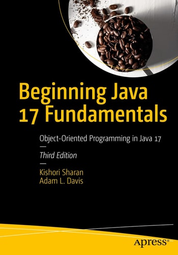 Beginning Java 17 Fundamentals Object-Oriented Programming in Java 17 cover