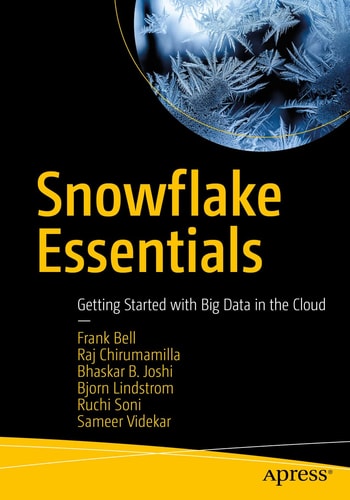 Snowflake Essentials Getting Started with Big Data in the Cloud cover