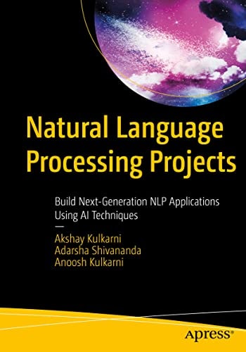 Natural Language Processing Projects Build Next-Generation NLP Applications Using AI Techniques cover