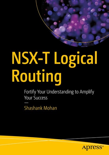 NSX-T Logical Routing Fortify Your Understanding to Amplify Your Success cover