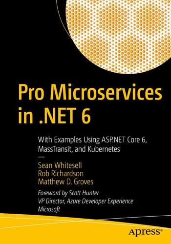 Pro Microservices in .NET 6 With Examples Using ASP.NET Core 6, MassTransit, and Kubernetes cover