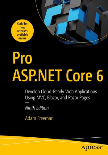 Pro ASP.NET Core 6 Develop Cloud-Ready Web Applications Using MVC, Blazor, and Razor Pages cover