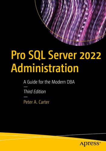 Pro SQL Server 2022 Administration A Guide for the Modern DBA cover