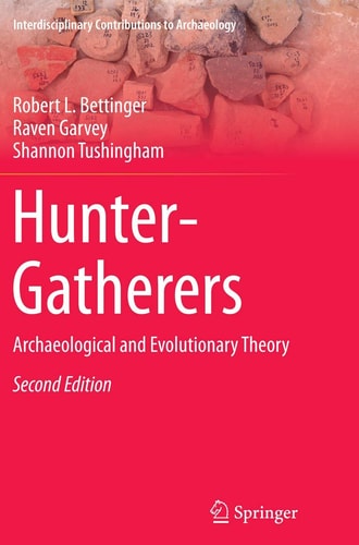 Hunter-Gatherers Archaeological and Evolutionary Theory cover