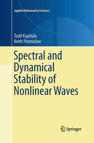Spectral and Dynamical Stability of Nonlinear Waves cover