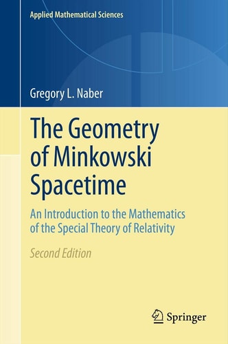 The Geometry of Minkowski Spacetime An Introduction to the Mathematics of the Special Theory of Relativity cover