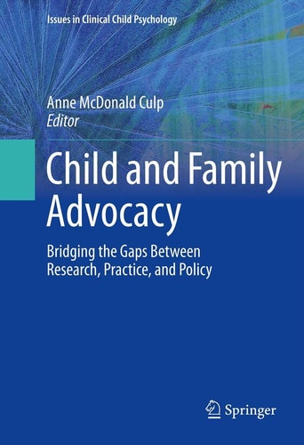 Child and Family Advocacy Bridging the Gaps Between Research, Practice, and Policy cover