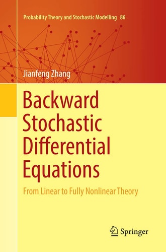 Backward Stochastic Differential Equations From Linear to Fully Nonlinear Theory cover