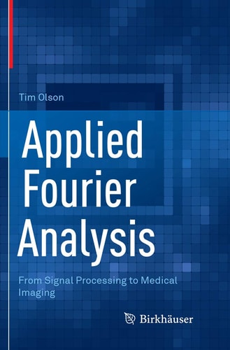Applied Fourier Analysis From Signal Processing to Medical Imaging cover