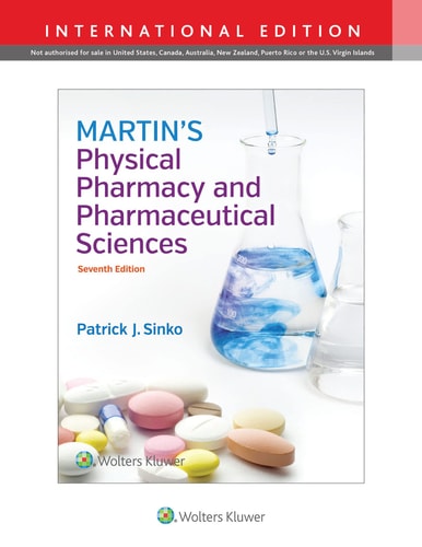 Martin's Physical Pharmacy and Pharmaceutical Sciences Physical Chemical and Biopharmaceutical Principles in the Pharmaceutical Sciences cover