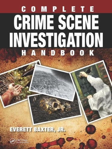 Complete Crime Scene Investigation Handbook cover